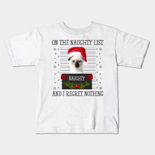 On The Naughty List, And I Regret Nothing Kids T-Shirt